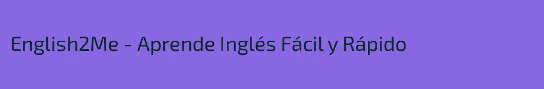 English2Me - Aprende Inglés Fácil y Rápido